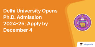 Delhi University Opens Ph.D. Admission 2024-25; Apply by December 4